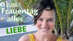 Zum Frauentag alles Liebe