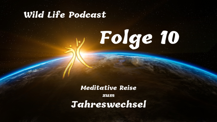 Folge 10 – Meditative Reise zum Jahreswechsel