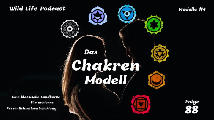 Folge 88 – Das Chakren-Modell (Modelle #4) – Eine klassische Landkarte für moderne Persönlichkeitsentwicklung