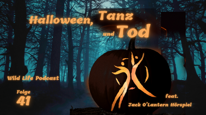 Folge 41 – Halloween, Tanz & Tod – feat. Jack O’Lantern Hörspiel