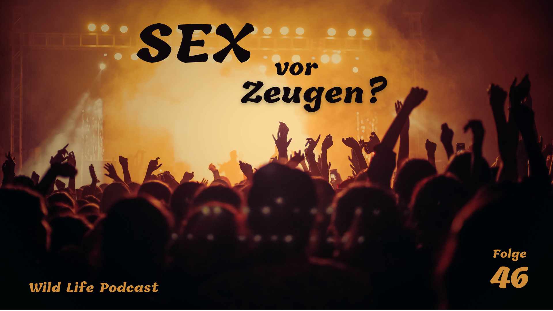 Folge 46 – Sex vor Zeugen? – Wild Life Tantra Institut Berlin