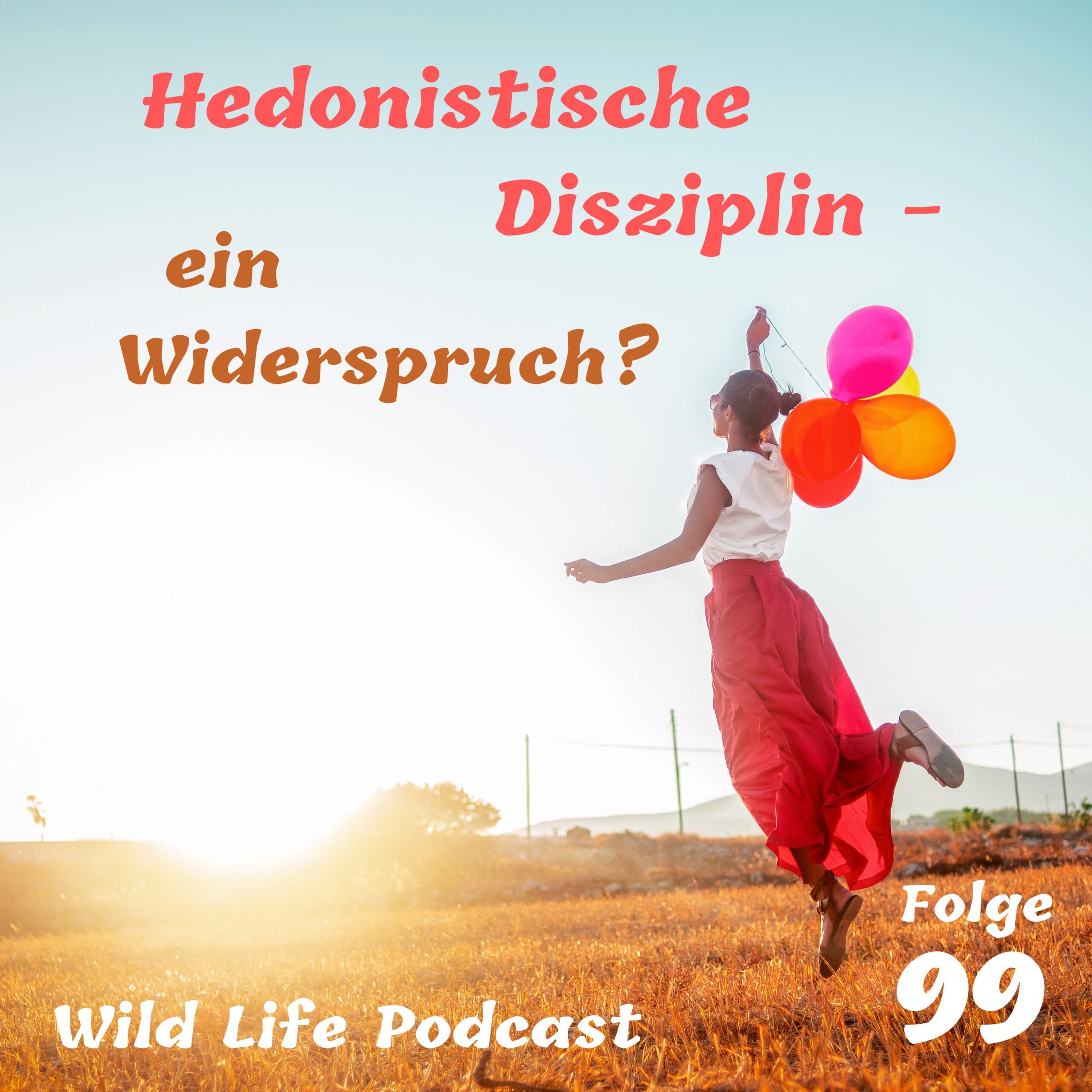 Folge 99 – Hedonistische Disziplin – ein Widerspruch? episode artwork
