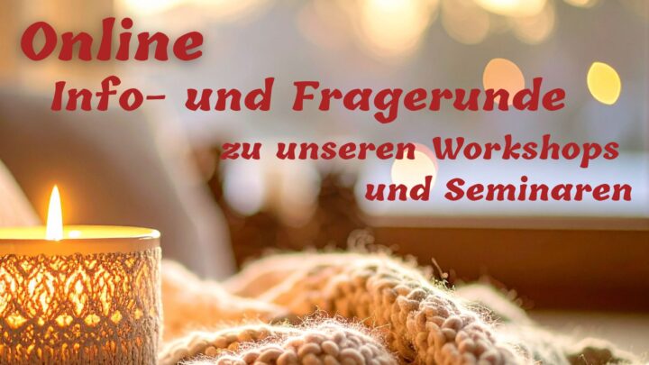 28.1. • 20 Uhr • Online Info- & Fragerunde zu unseren Workshops und Seminaren