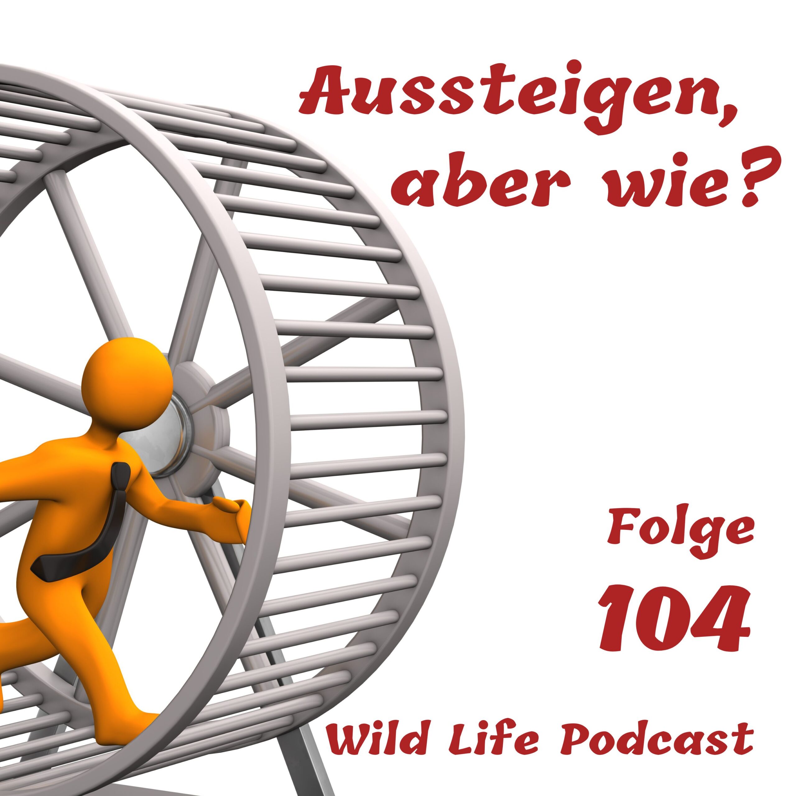 Folge 104 – Aussteigen, aber wie? episode artwork