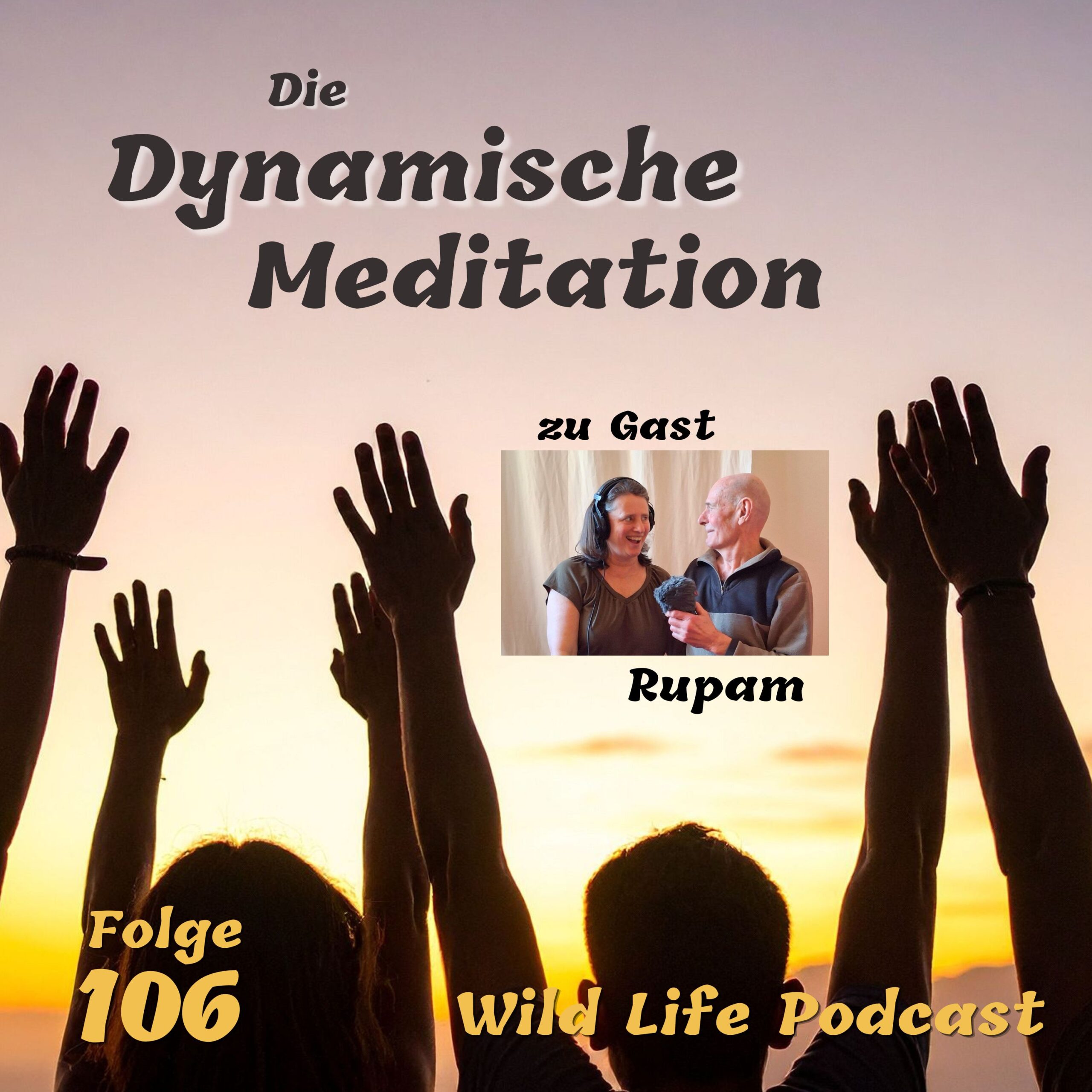 Folge 106 – Die Dynamische Meditation – zu Gast: Rupam episode artwork